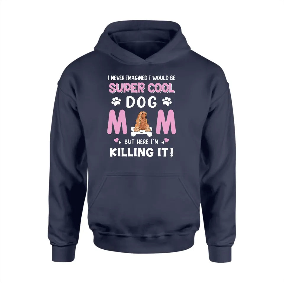 Personalized Dog Breed T-shirt, I Never Imagined I Would Be Super Cool Dog Mom, Gifts For Dog Lovers