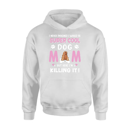 Personalized Dog Breed T-shirt, I Never Imagined I Would Be Super Cool Dog Mom, Gifts For Dog Lovers