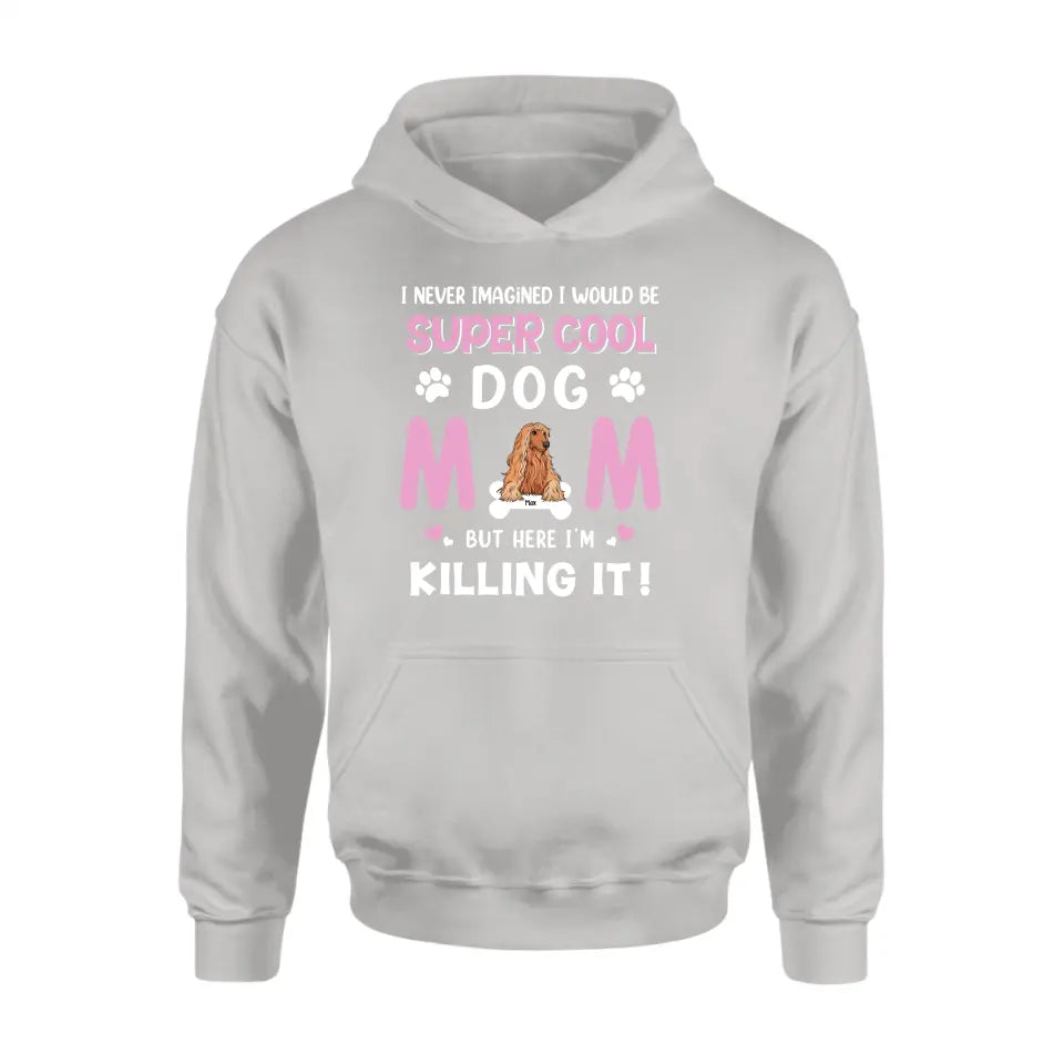 Personalized Dog Breed T-shirt, I Never Imagined I Would Be Super Cool Dog Mom, Gifts For Dog Lovers