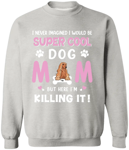 Personalized Dog Breed T-shirt, I Never Imagined I Would Be Super Cool Dog Mom, Gifts For Dog Lovers