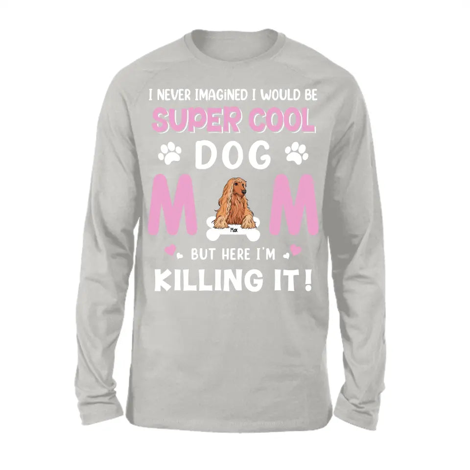 Personalized Dog Breed T-shirt, I Never Imagined I Would Be Super Cool Dog Mom, Gifts For Dog Lovers