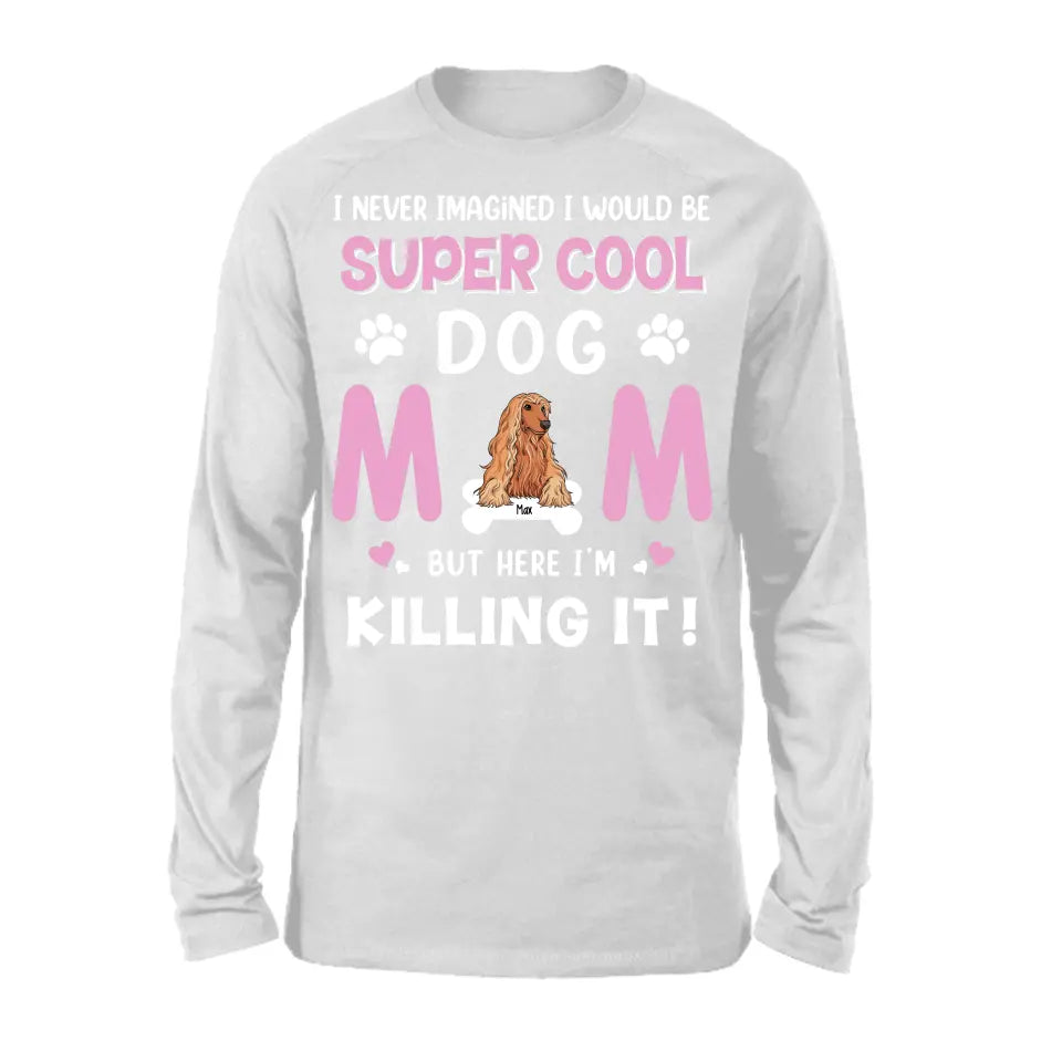 Personalized Dog Breed T-shirt, I Never Imagined I Would Be Super Cool Dog Mom, Gifts For Dog Lovers