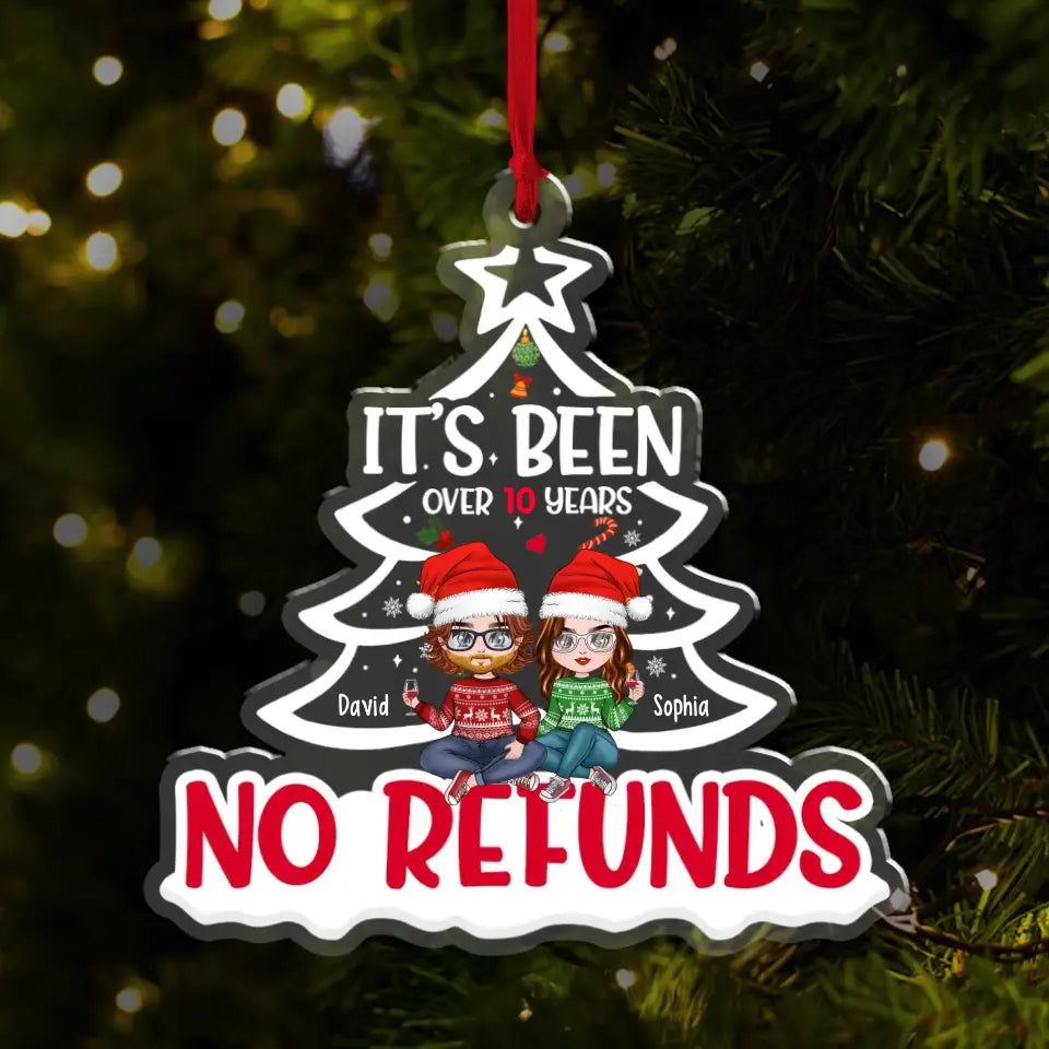 It's Been No Refunds - Christmas Gift For Couples - Personalized Custom Shaped Acrylic Ornament