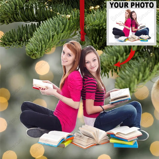 Customized Your Photo Ornament - Personalized Photo Upload Acrylic Ornament, Christmas Gifts for Friends, sisters, Gifts For Couples, Book Lovers