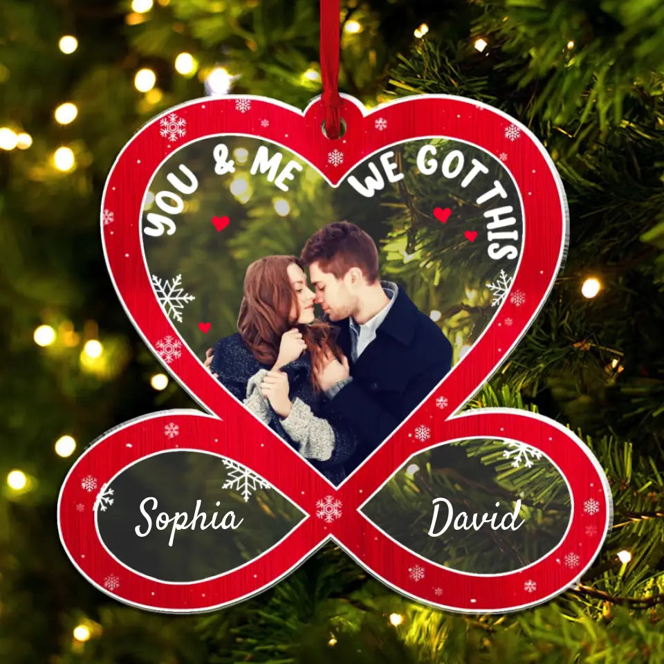 You & Me We Got This, Personalized Custom Personalized Photo Upload Acrylic Ornament, Christmas Ornament - Christmas Gift for Couple