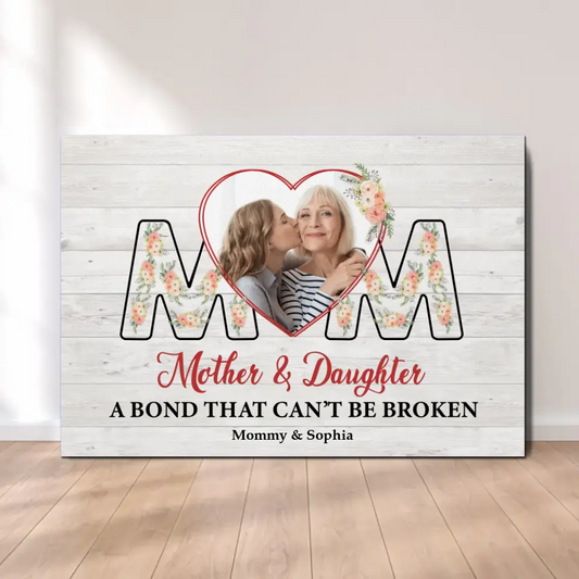 Personalized Photo Upload Gifts Custom Canvas - A Bond That Can't Be Broken - Family - Gift For Mom - Daughter