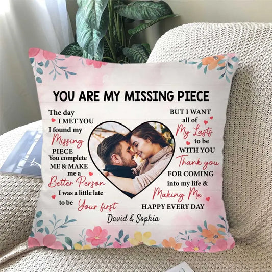 Personalized Photo Upload Gifts Custom Pillow, You are my missing piece - Gifts For Couple - Husband -  Wife