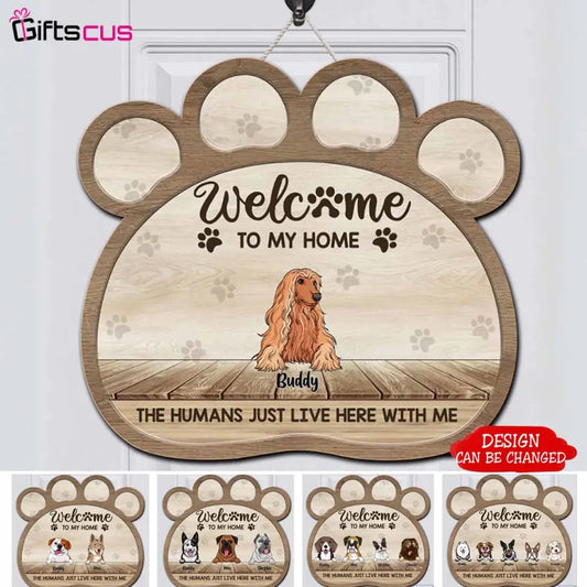 Welcome To Our Home - Personalized Shaped Wooden Sign - With Upto 5 Dogs - Gifts For Pet Lovers