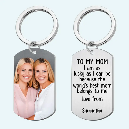 You're The World Best Mum - Personalized Aluminum Keychain - Upload Image, Memorial Gift , Sympathy Gift, Gifts for Mom