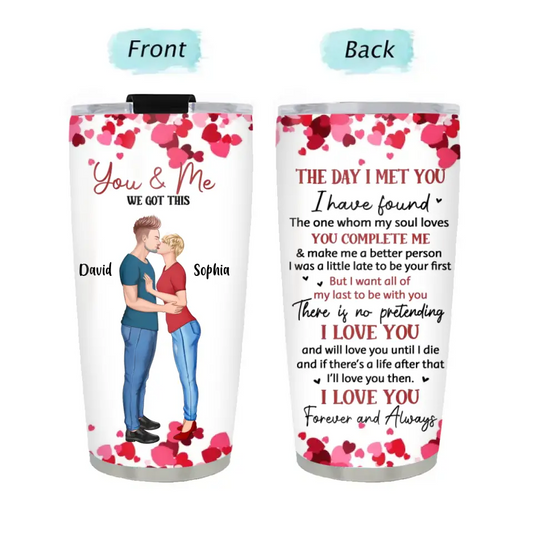 The Day I Met You I Found... Personalized Tumbler , Anniversary Gifts For Couple