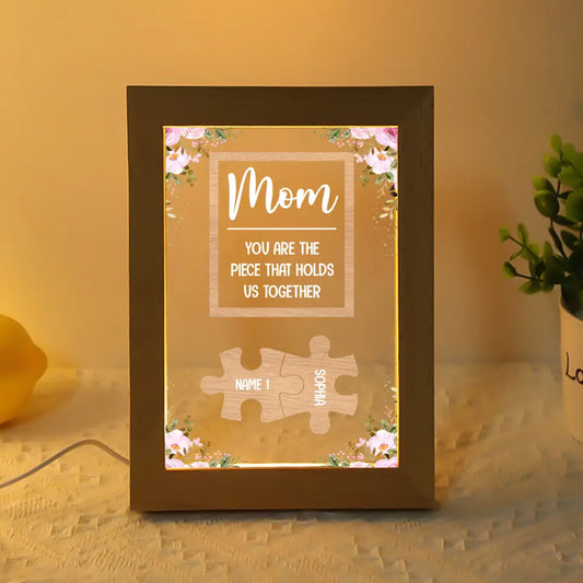 You Are The Piece That Holds Us Together - Custom Photo Frame Lamp - Gift For Mom, Grandma, Mother's Day