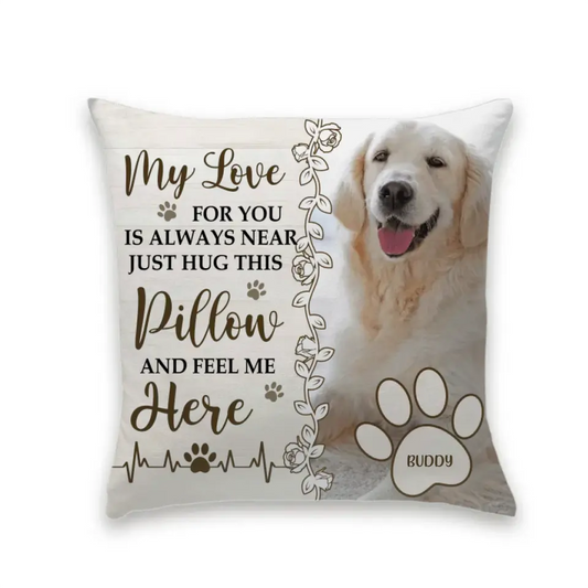 Custom Photo Hug This Pillow Then You Know I'm Here - Memorial Personalized Custom Pillow - Sympathy Gift, Gift For Pet Owners, Pet Lovers