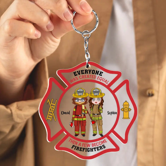 Everyone Was Created Equal, Personalized Firefighter Acrylic Keychain, Gift For Firefighters, Firefighters Co-Workers