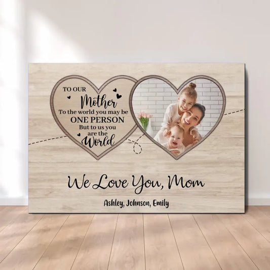 Mother's Day We Love You Mom - Personalized Canvas Custom Photo Upload -  Gift For Mom, Mother’s Day