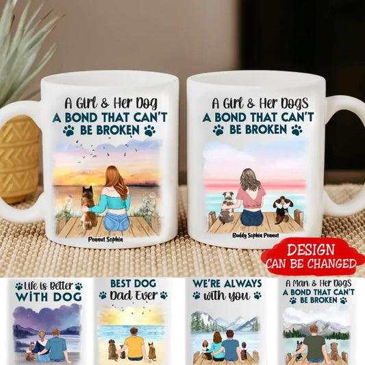 A Bond That Can't Be Broken - Custom Personalized Mug - Gift For Dog Lovers - With Upto 3 Pets, Gift For Pet Owners, Pet Lovers