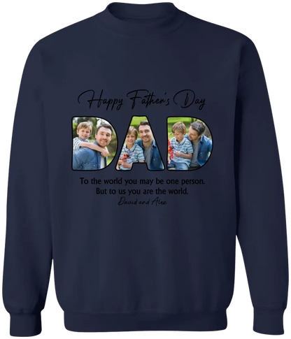 Custom Photo Dear Dad You're The World To Us - Family Personalized Custom Unisex T-shirt, Hoodie, Sweatshirt - Father's Day, Birthday Gift For Dad