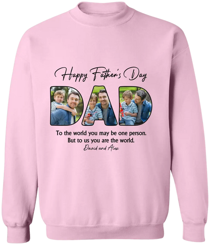 Custom Photo Dear Dad You're The World To Us - Family Personalized Custom Unisex T-shirt, Hoodie, Sweatshirt - Father's Day, Birthday Gift For Dad