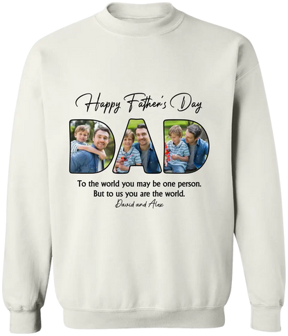 Custom Photo Dear Dad You're The World To Us - Family Personalized Custom Unisex T-shirt, Hoodie, Sweatshirt - Father's Day, Birthday Gift For Dad