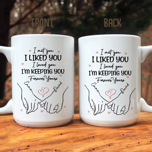I Met You I Loved You - Couple Personalized Mug - Gift For Husband Wife, Anniversary