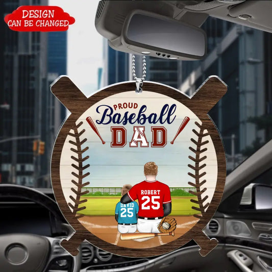 Proud Baseball Dad - Sport Personalized Acrylic Keychain, Car ornament, Ornament, Gift For Baseball Players, Father, Dad, Daddy, Mom - Father’s Day, Mother's Day