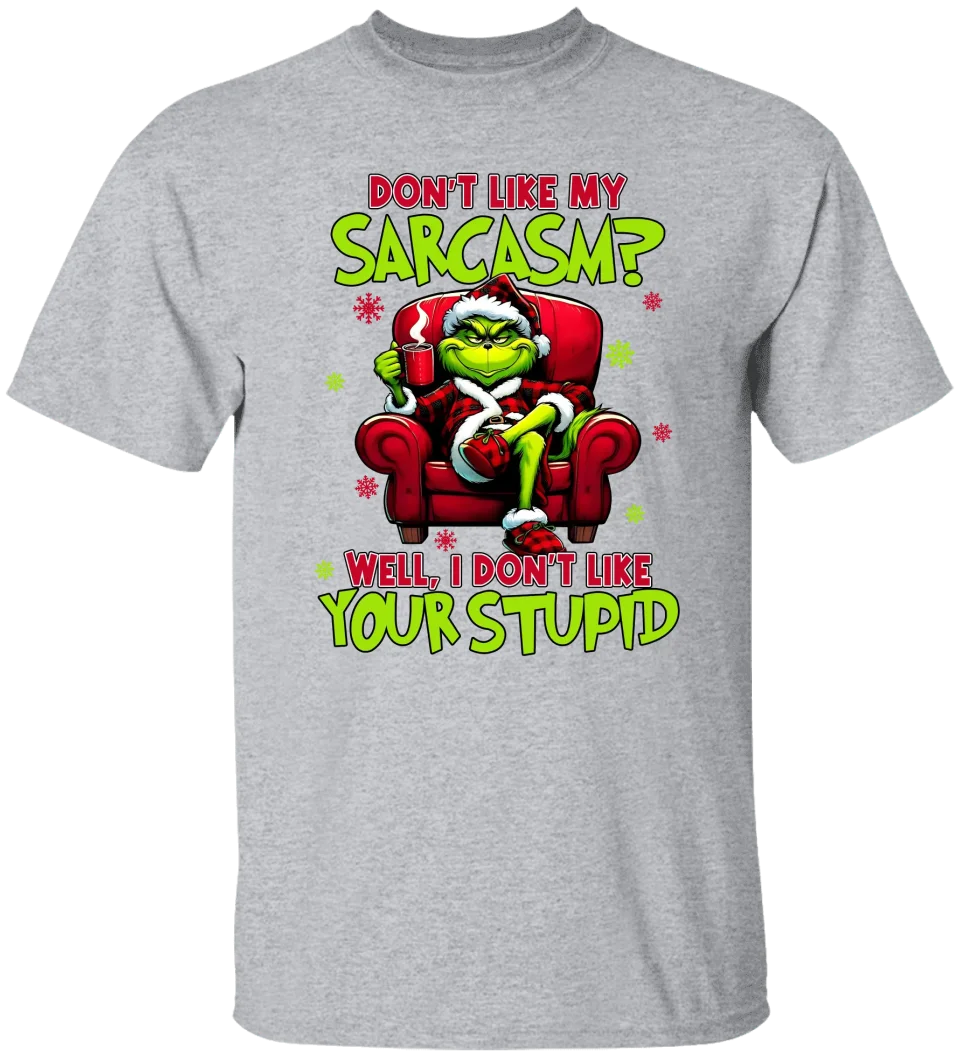 GRs_ Don't like my sarcasm? Personalized T shirt For Family