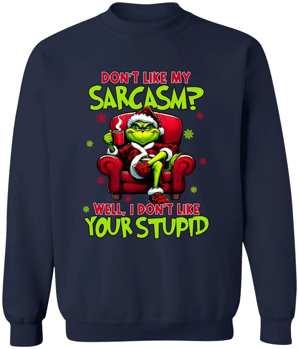 GRs_ Don't like my sarcasm? Personalized T shirt For Family